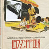 Everything I Need To Know I Learned From Led Zeppelin