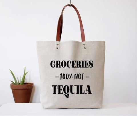 Tote Bag | Groceries, Not Tequila