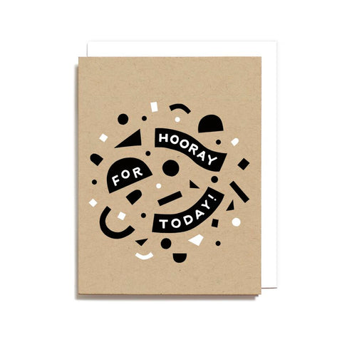 Hooray for Today Greeting Card