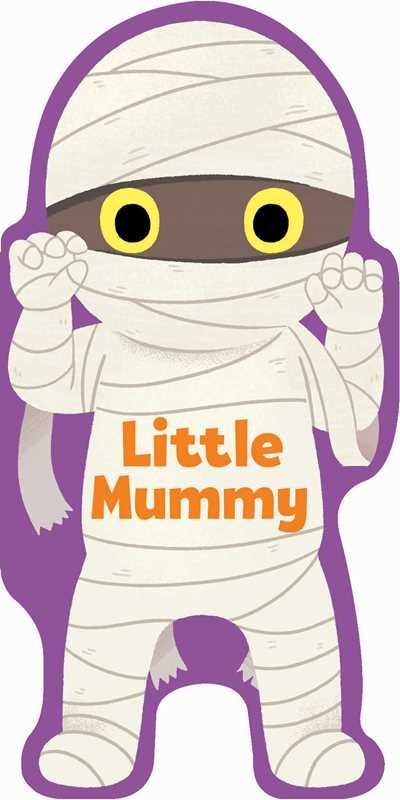 Simon & Schuster - Little Mummy by Maggie Fischer: Board Books; 8 pages / English