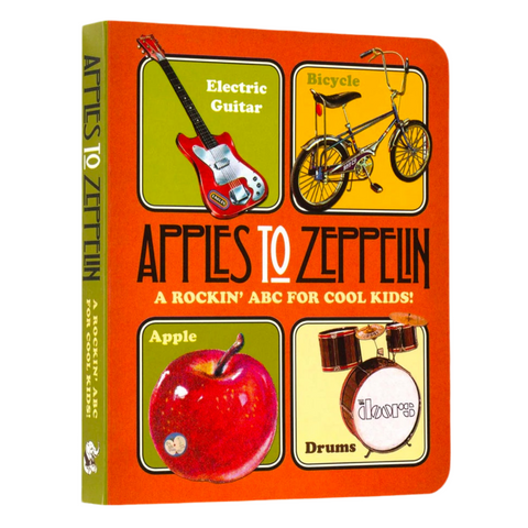 Apples To Zeppelin: A Rockin' ABC Book