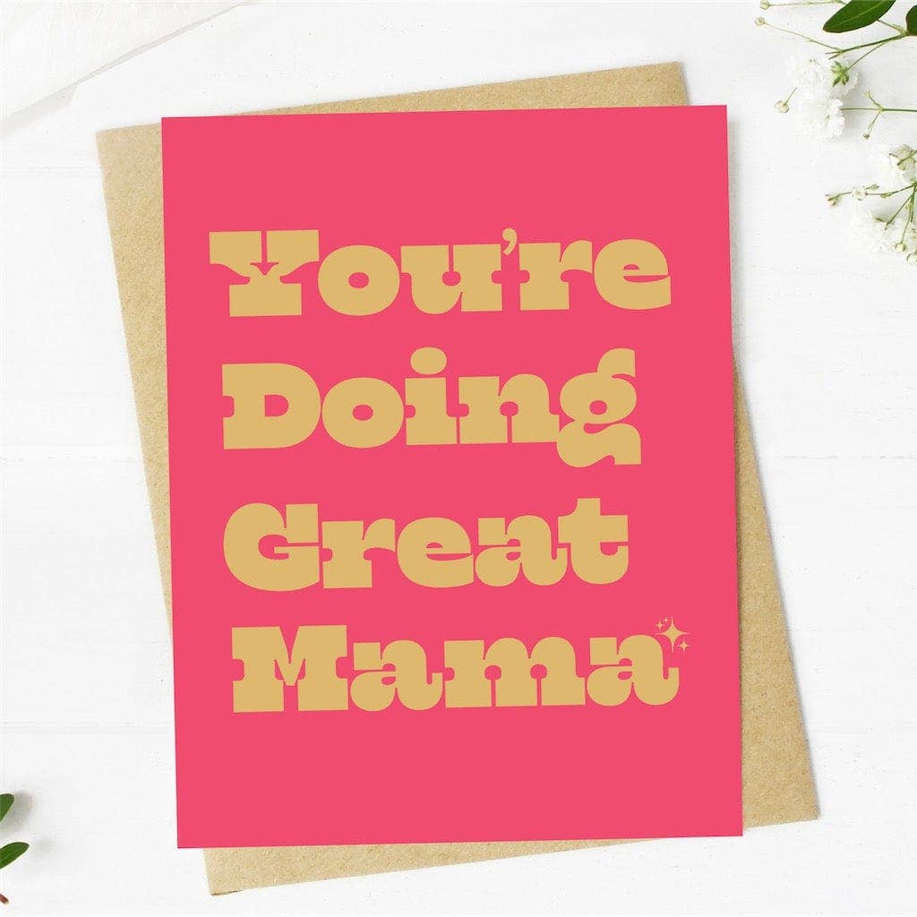 Big Moods - "You're Doing Great Mama" Greeting Card