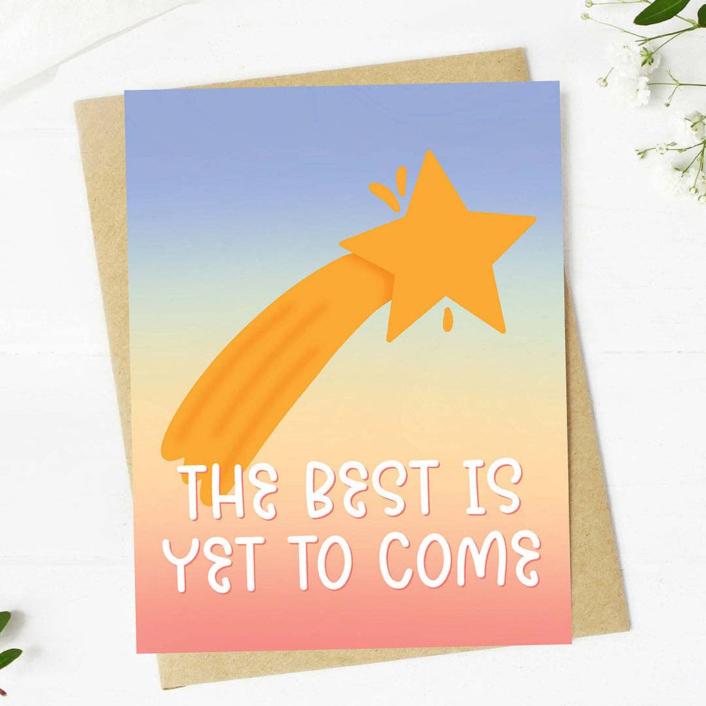 Greeting Card | The Best Is Yet To Come
