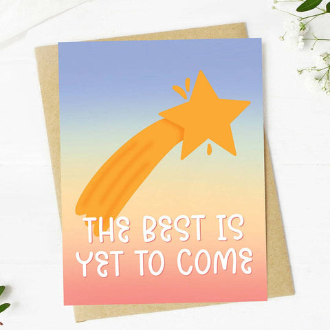 Greeting Card | The Best Is Yet To Come