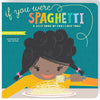 If You Were Spaghetti Story Book