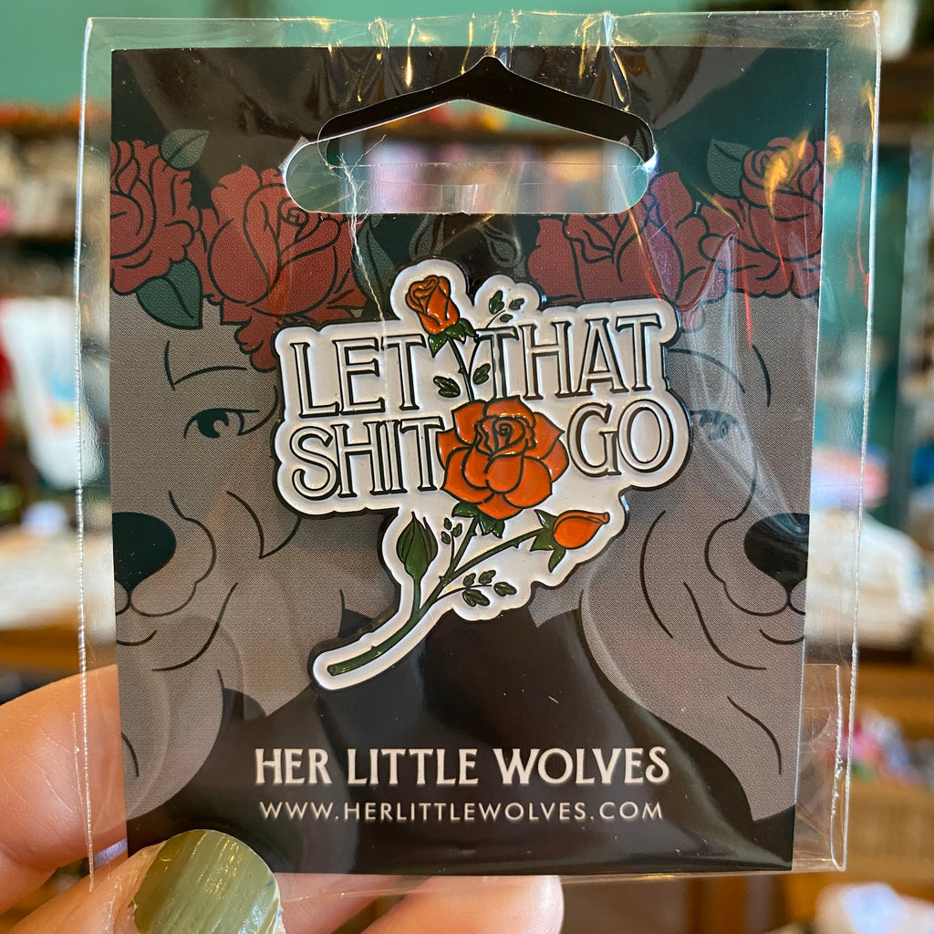 Enamel Pin | Let That Shit Go